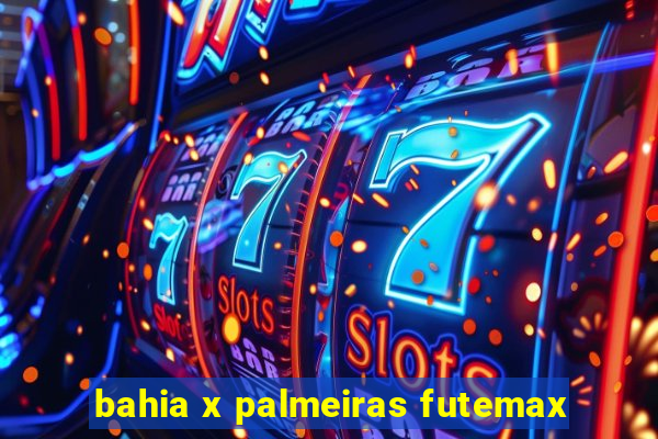 bahia x palmeiras futemax